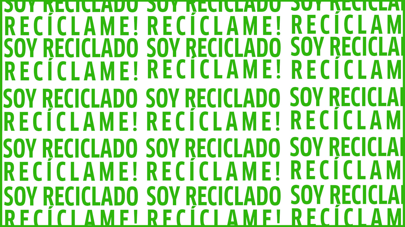 SOY RECICLADO, RECÍCLAME