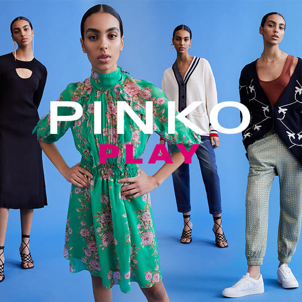 PINKO PLAY Wear. Play. Repeat.